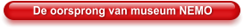 De oorsprong van museum NEMO