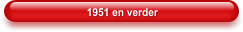 1951 en verder