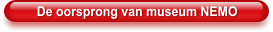 De oorsprong van museum NEMO