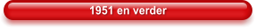 1951 en verder